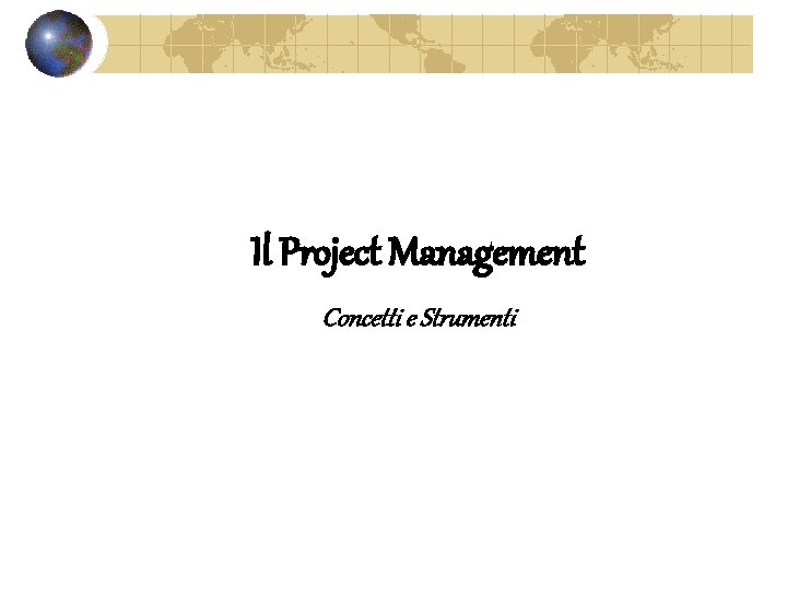 Il Project Management Concetti e Strumenti 