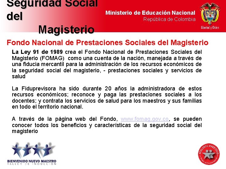 Seguridad Social del Magisterio Ministerio de Educación Nacional República de Colombia Fondo Nacional de