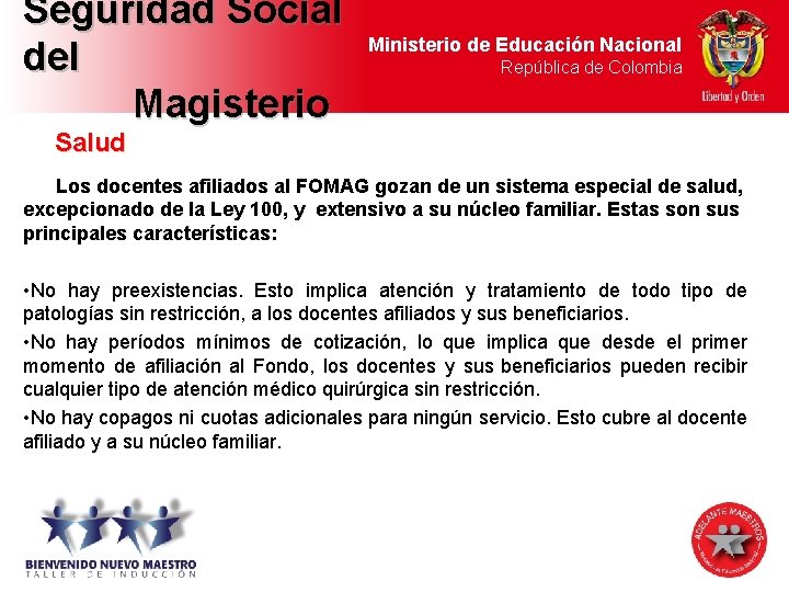Seguridad Social del Magisterio Ministerio de Educación Nacional República de Colombia Salud Los docentes