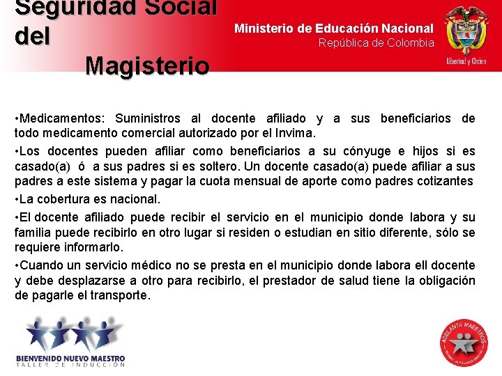 Seguridad Social del Magisterio Ministerio de Educación Nacional República de Colombia • Medicamentos: Suministros