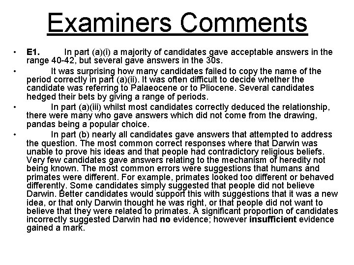 Examiners Comments • • E 1. In part (a)(i) a majority of candidates gave
