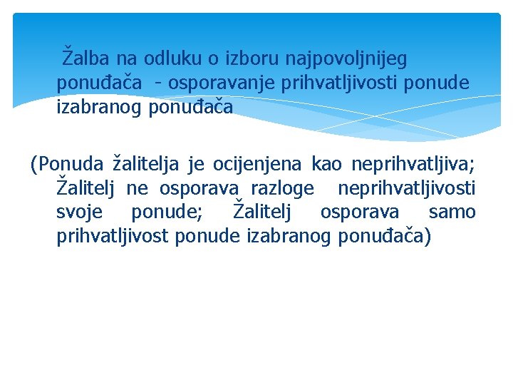 Žalba na odluku o izboru najpovoljnijeg ponuđača - osporavanje prihvatljivosti ponude izabranog ponuđača (Ponuda