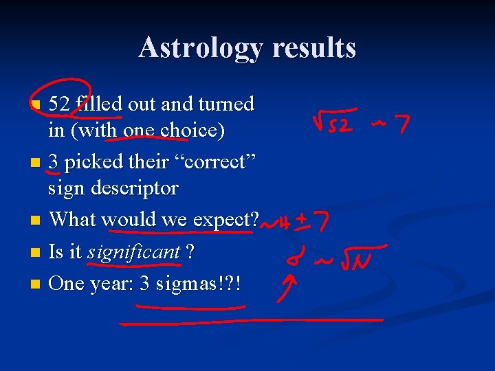 Astrology results 52 filled out and turned in (with one choice) n 3 picked
