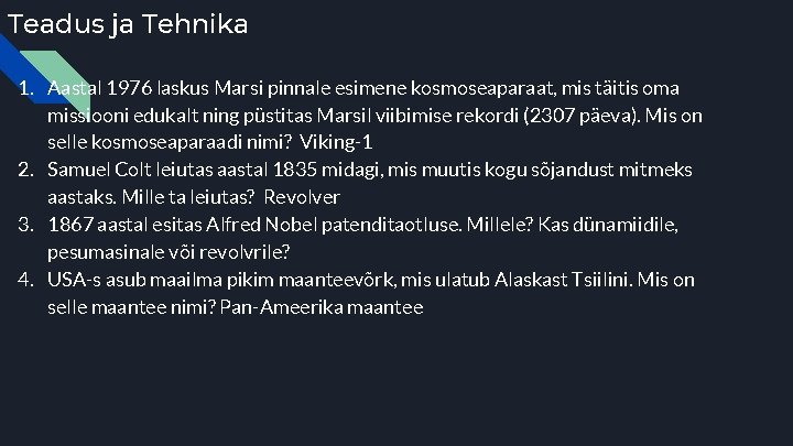 Teadus ja Tehnika 1. Aastal 1976 laskus Marsi pinnale esimene kosmoseaparaat, mis täitis oma