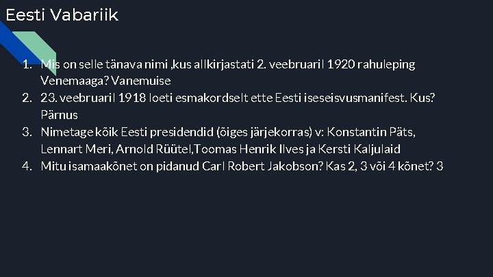 Eesti Vabariik 1. Mis on selle tänava nimi , kus allkirjastati 2. veebruaril 1920