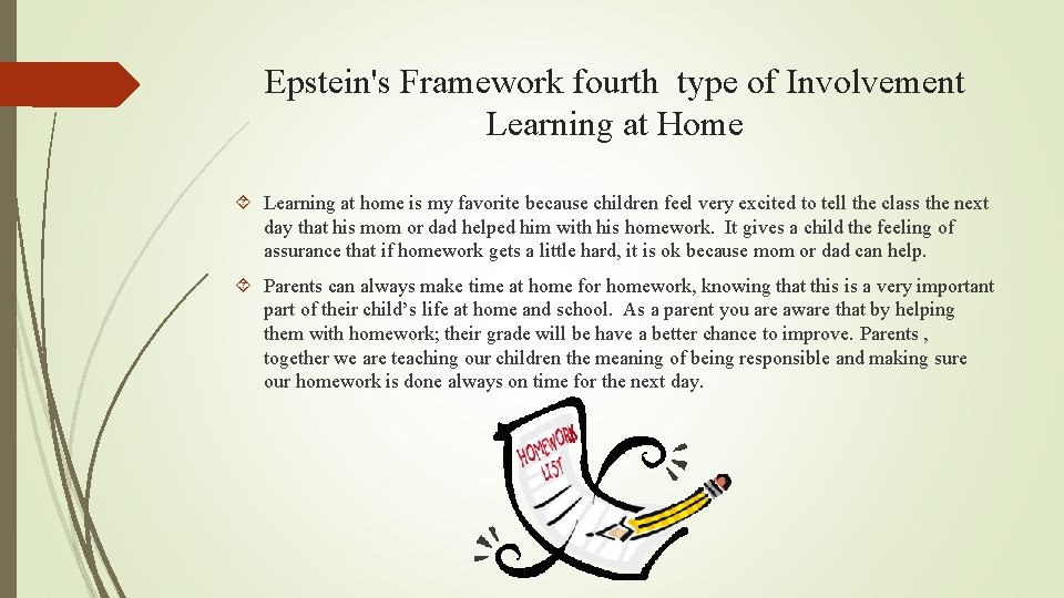 Epstein's Framework fourth type of Involvement Learning at Home Learning at home is my