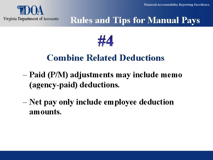 Rules and Tips for Manual Pays Combine Related Deductions – Paid (P/M) adjustments may Rules and Tips for Manual Pays Combine Related Deductions – Paid (P/M) adjustments may