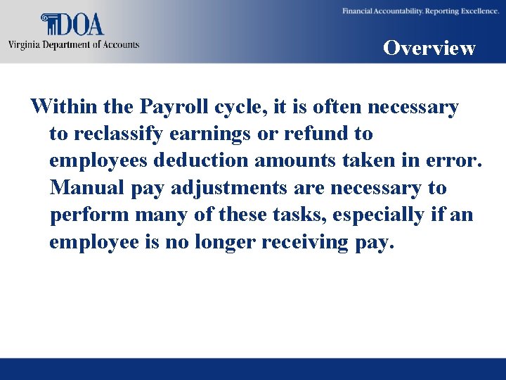 Overview Within the Payroll cycle, it is often necessary to reclassify earnings or refund Overview Within the Payroll cycle, it is often necessary to reclassify earnings or refund