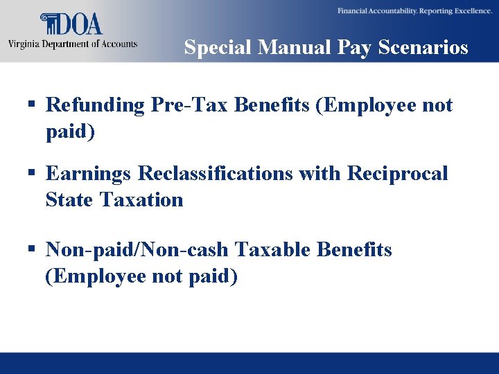 Special Manual Pay Scenarios § Refunding Pre-Tax Benefits (Employee not paid) § Earnings Reclassifications Special Manual Pay Scenarios § Refunding Pre-Tax Benefits (Employee not paid) § Earnings Reclassifications