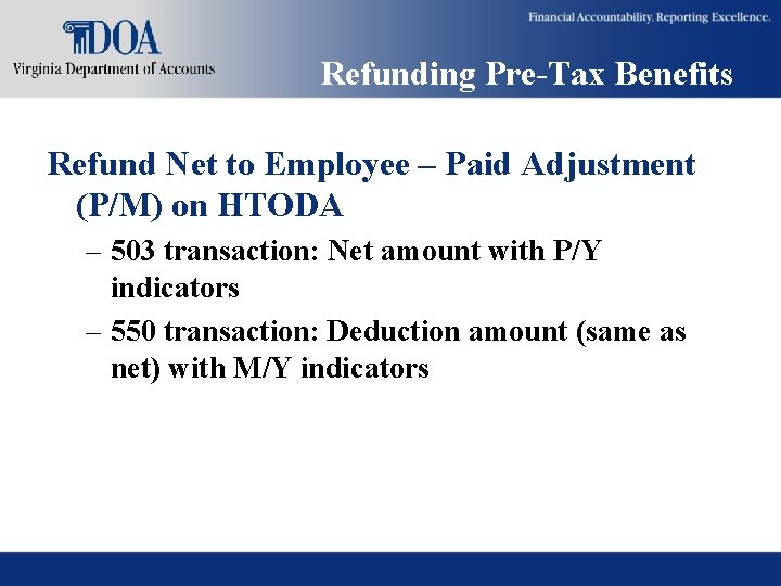 Refunding Pre-Tax Benefits Refund Net to Employee – Paid Adjustment (P/M) on HTODA – Refunding Pre-Tax Benefits Refund Net to Employee – Paid Adjustment (P/M) on HTODA –