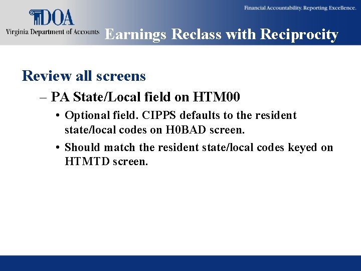 Earnings Reclass with Reciprocity Review all screens – PA State/Local field on HTM 00 Earnings Reclass with Reciprocity Review all screens – PA State/Local field on HTM 00