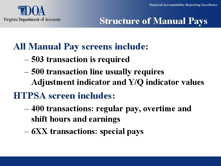 Structure of Manual Pays All Manual Pay screens include: – 503 transaction is required Structure of Manual Pays All Manual Pay screens include: – 503 transaction is required