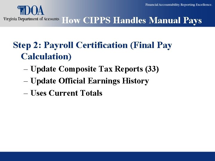 How CIPPS Handles Manual Pays Step 2: Payroll Certification (Final Pay Calculation) – Update How CIPPS Handles Manual Pays Step 2: Payroll Certification (Final Pay Calculation) – Update