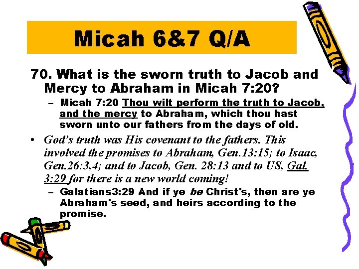 Micah 6&7 Q/A 70. What is the sworn truth to Jacob and Mercy to