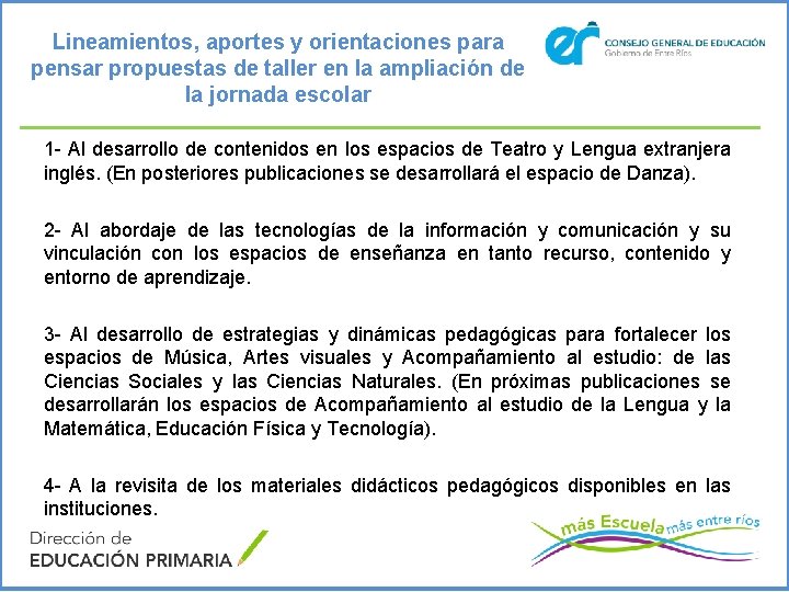 Lineamientos, aportes y orientaciones para pensar propuestas de taller en la ampliación de la