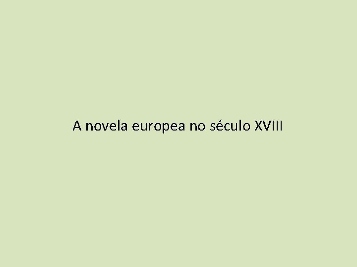 A novela europea no século XVIII 