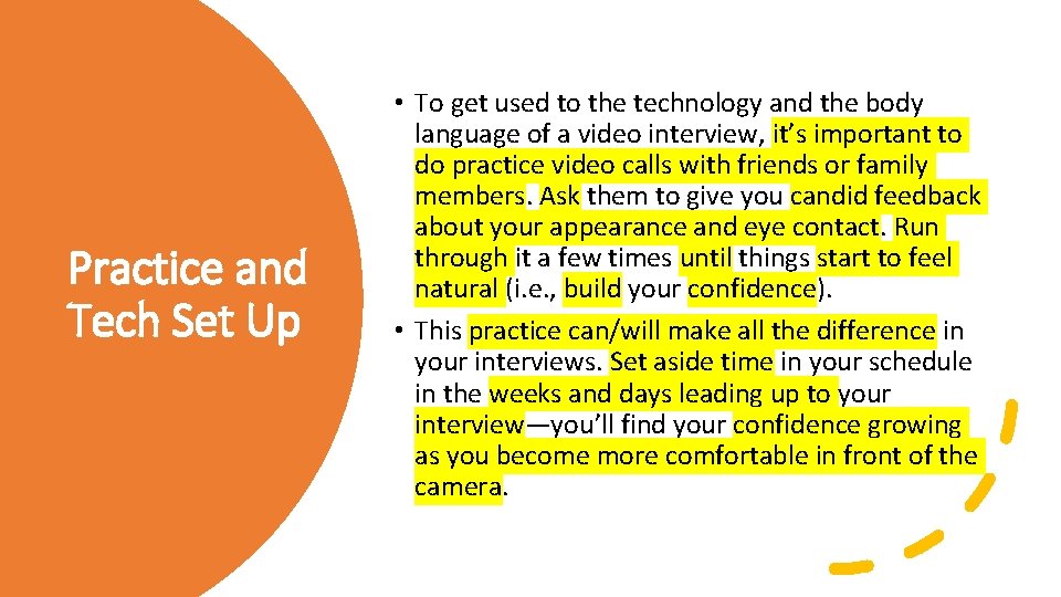 Practice and Tech Set Up • To get used to the technology and the Practice and Tech Set Up • To get used to the technology and the