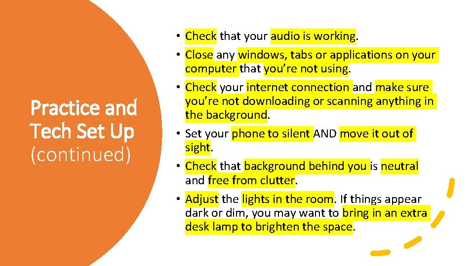 Practice and Tech Set Up (continued) • Check that your audio is working. • Practice and Tech Set Up (continued) • Check that your audio is working. •