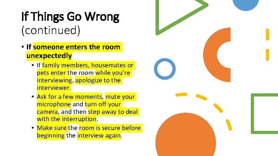 If Things Go Wrong (continued) • If someone enters the room unexpectedly • If If Things Go Wrong (continued) • If someone enters the room unexpectedly • If