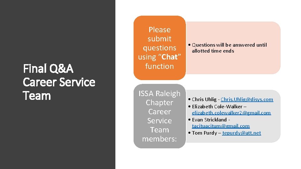 Final Q&A Career Service Team Please submit questions using “Chat” function • Questions will Final Q&A Career Service Team Please submit questions using “Chat” function • Questions will