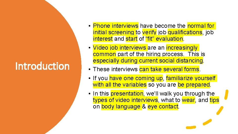 Introduction • Phone interviews have become the normal for initial screening to verify job Introduction • Phone interviews have become the normal for initial screening to verify job