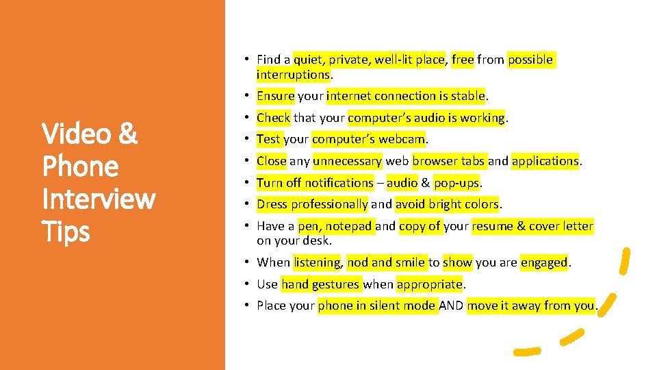 • Find a quiet, private, well-lit place, free from possible interruptions. • Ensure • Find a quiet, private, well-lit place, free from possible interruptions. • Ensure
