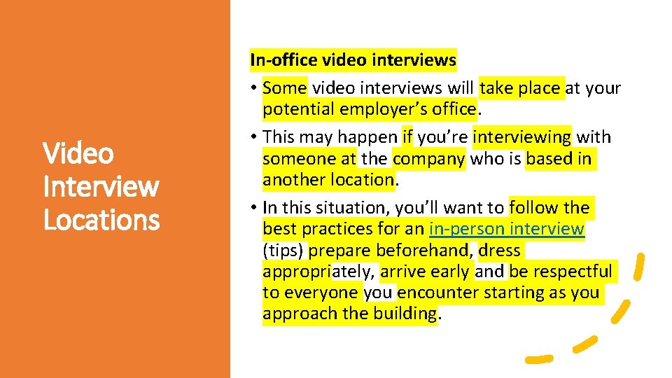Video Interview Locations In-office video interviews • Some video interviews will take place at Video Interview Locations In-office video interviews • Some video interviews will take place at
