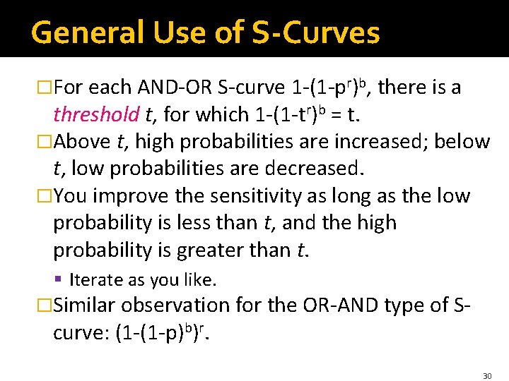 General Use of S-Curves �For each AND-OR S-curve 1 -(1 -pr)b, there is a