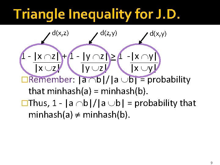 Triangle Inequality for J. D. d(x, z) d(z, y) d(x, y) 1 - |x