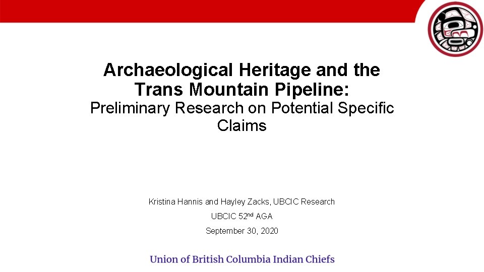 Archaeological Heritage and the Trans Mountain Pipeline: Preliminary Research on Potential Specific Claims Kristina