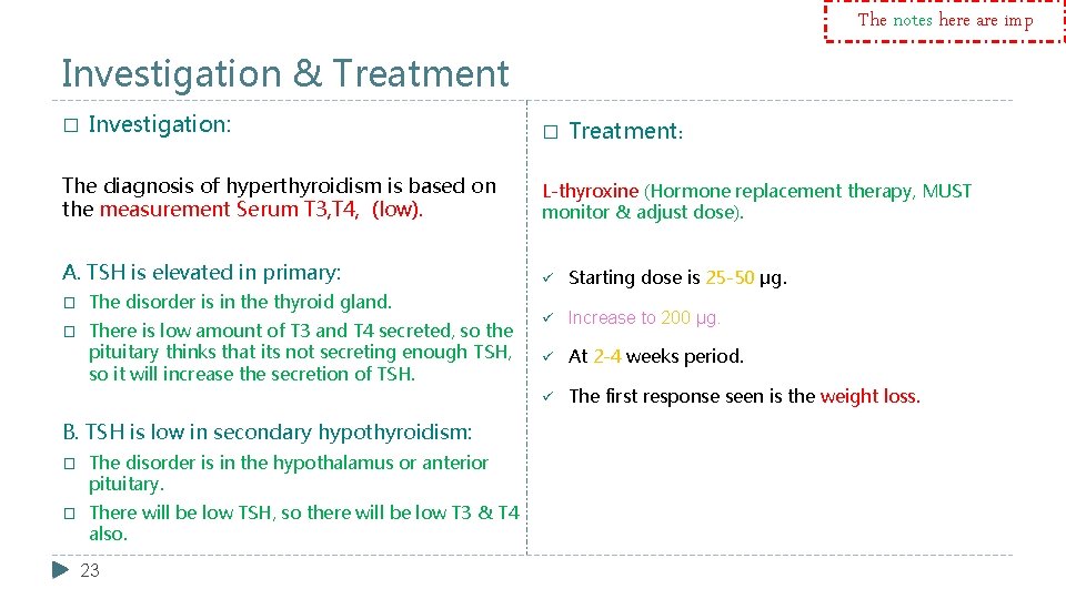 The notes here are imp Investigation & Treatment � Investigation: � Treatment: The diagnosis