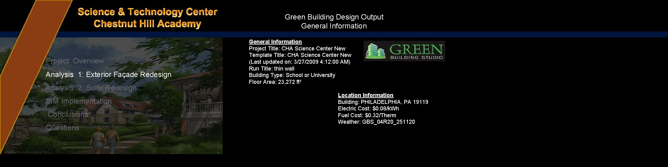 Green Building Design Output General Information Project Overview Analysis 1: Exterior Façade Redesign Analysis