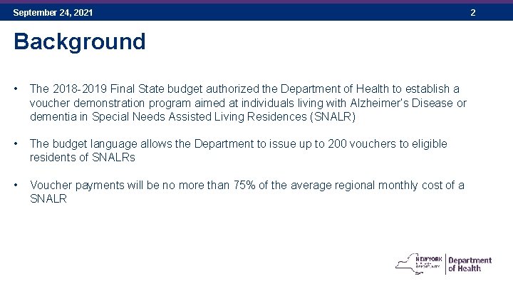 September 24, 2021 Background • The 2018 -2019 Final State budget authorized the Department September 24, 2021 Background • The 2018 -2019 Final State budget authorized the Department