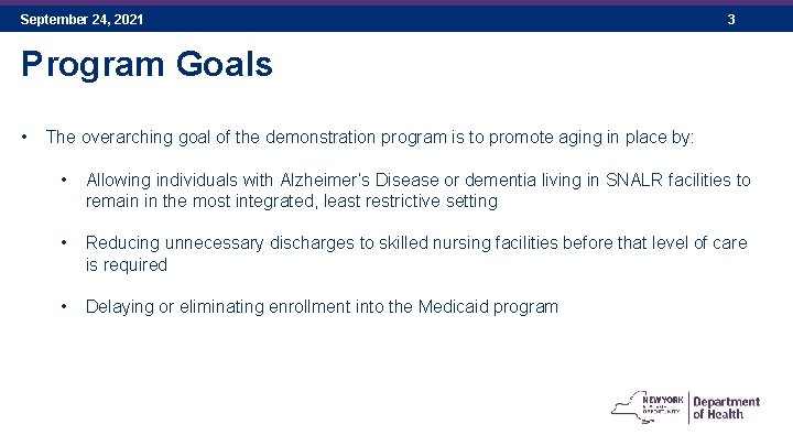 September 24, 2021 3 Program Goals • The overarching goal of the demonstration program September 24, 2021 3 Program Goals • The overarching goal of the demonstration program