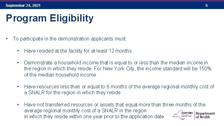 September 24, 2021 5 Program Eligibility • To participate in the demonstration applicants must: September 24, 2021 5 Program Eligibility • To participate in the demonstration applicants must: