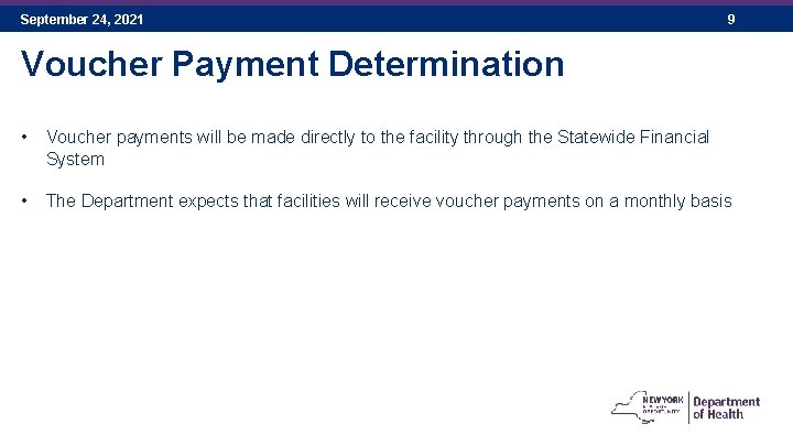 September 24, 2021 9 Voucher Payment Determination • Voucher payments will be made directly September 24, 2021 9 Voucher Payment Determination • Voucher payments will be made directly