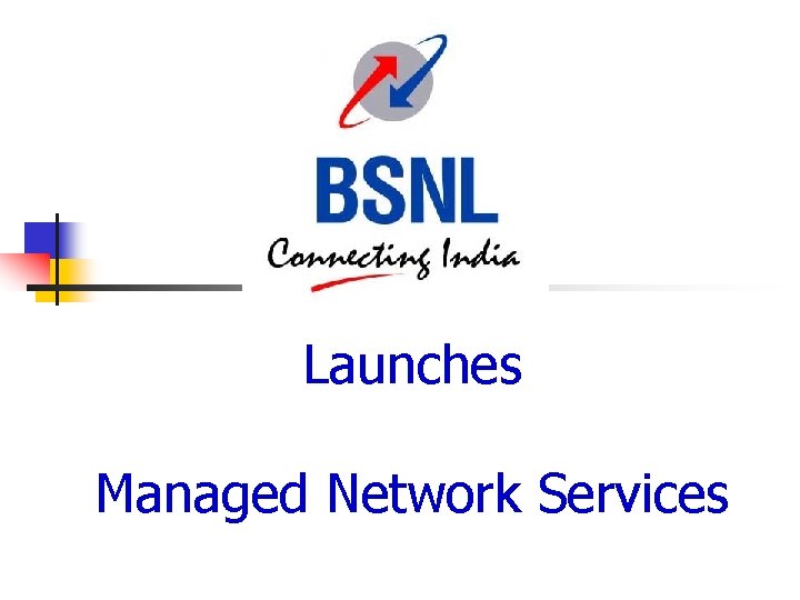 Launches Managed Network Services 