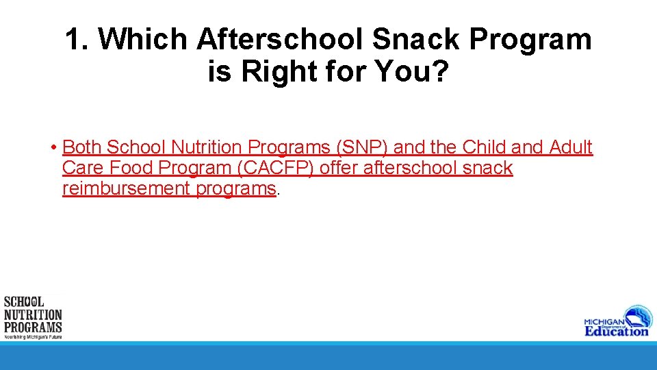 1. Which Afterschool Snack Program is Right for You? • Both School Nutrition Programs