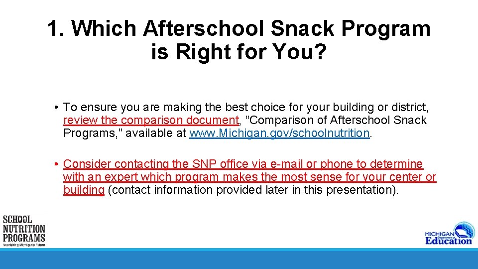 1. Which Afterschool Snack Program is Right for You? • To ensure you are