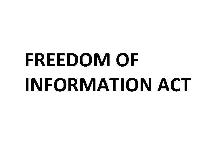 FREEDOM OF INFORMATION ACT 