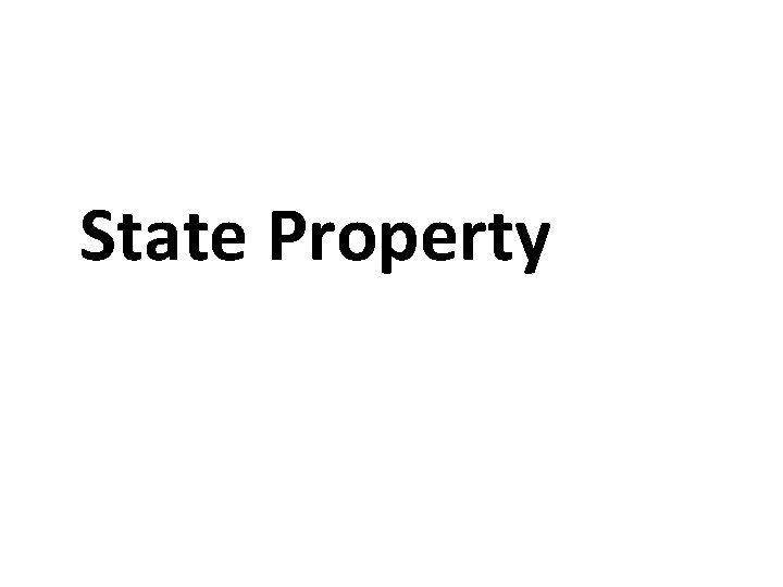 State Property 