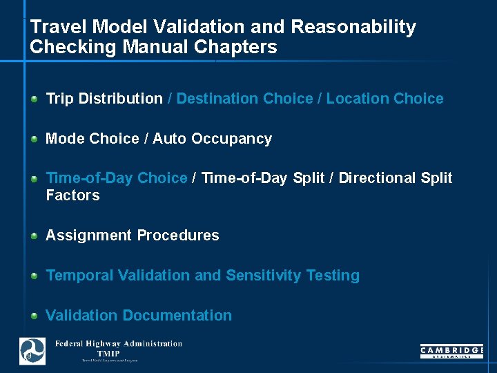 Travel Model Validation and Reasonability Checking Manual Chapters Trip Distribution / Destination Choice /