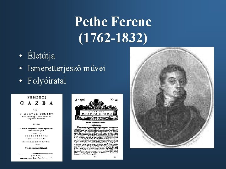 Pethe Ferenc (1762 -1832) • Életútja • Ismeretterjesző művei • Folyóiratai 