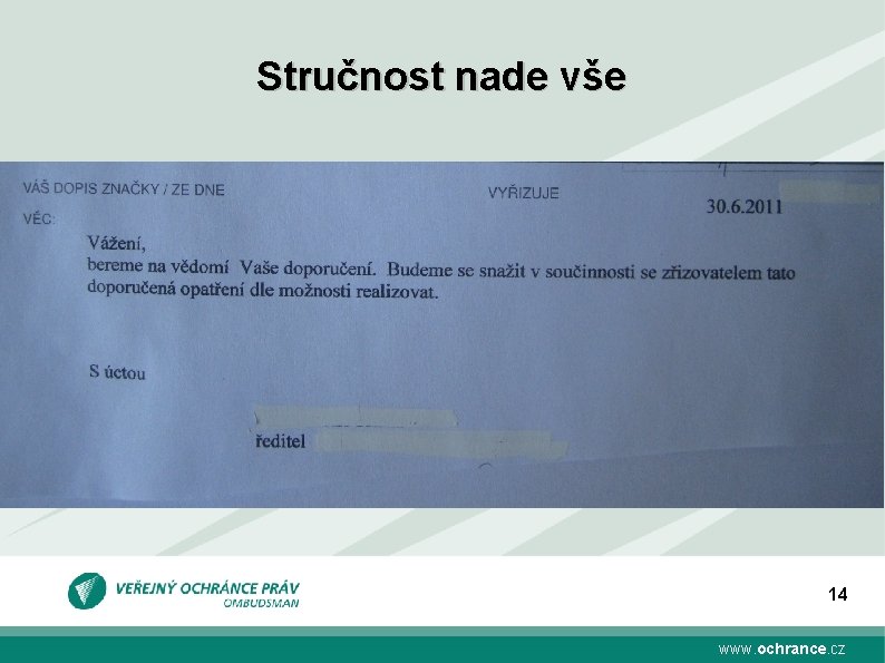 Stručnost nade vše 14 www. ochrance. cz 