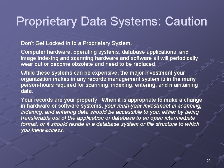 Proprietary Data Systems: Caution Don’t Get Locked In to a Proprietary System. Computer hardware,