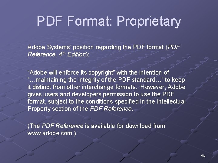 PDF Format: Proprietary Adobe Systems’ position regarding the PDF format (PDF Reference, 4 th