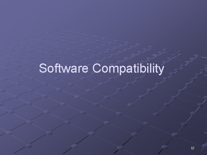 Software Compatibility 57 