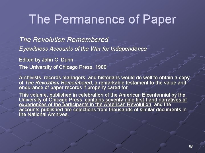 The Permanence of Paper The Revolution Remembered Eyewitness Accounts of the War for Independence