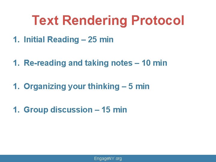 Text Rendering Protocol 1. Initial Reading – 25 min 1. Re-reading and taking notes
