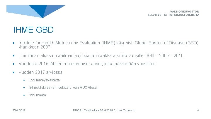 IHME GBD • Institute for Health Metrics and Evaluation (IHME) käynnisti Global Burden of IHME GBD • Institute for Health Metrics and Evaluation (IHME) käynnisti Global Burden of